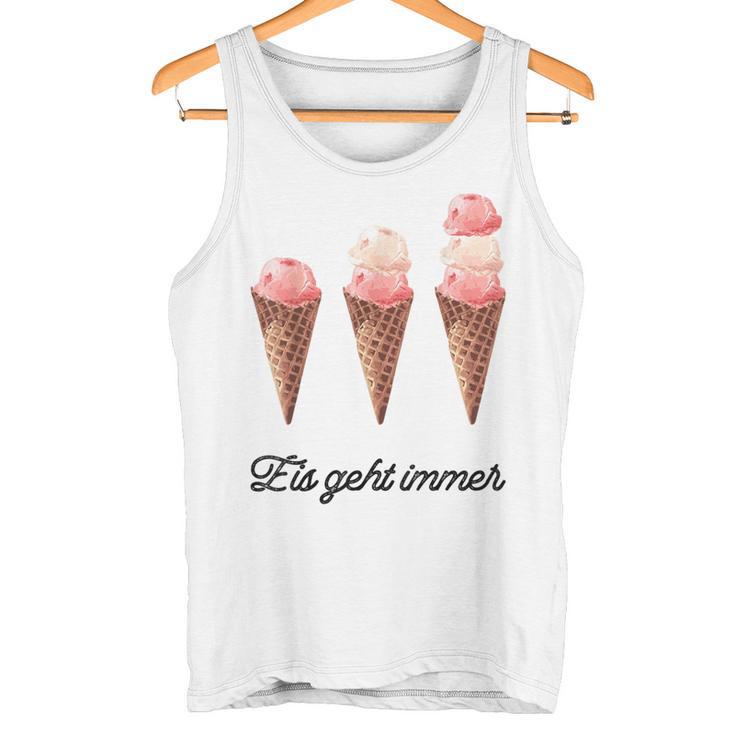 Eis Geht Immer Saying Ice Lover Tank Top