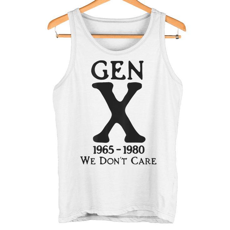 Gen X 1965 1980 Ist Es Uns Egal Tank Top