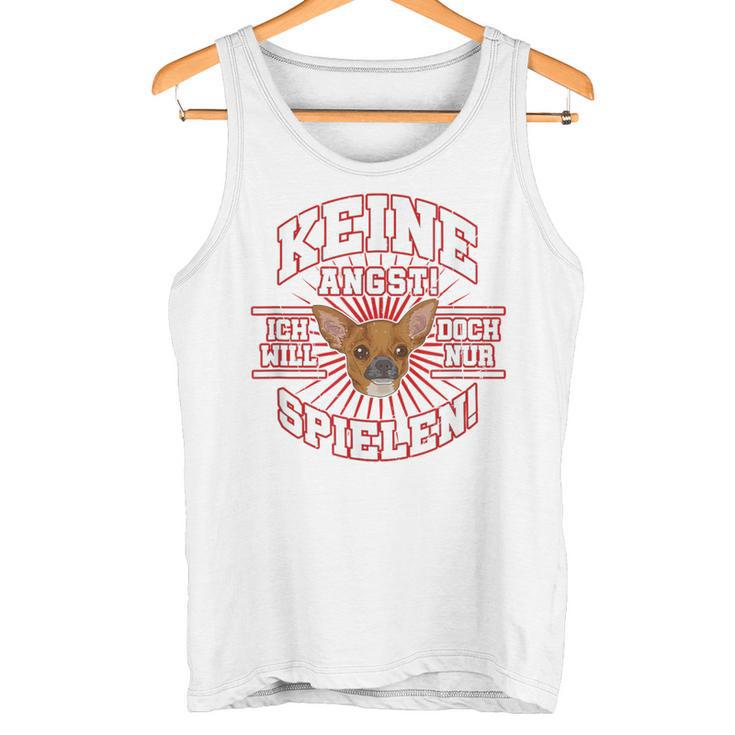 No Fear I Just Want To Play Says The Chihuhua Blue Tank Top