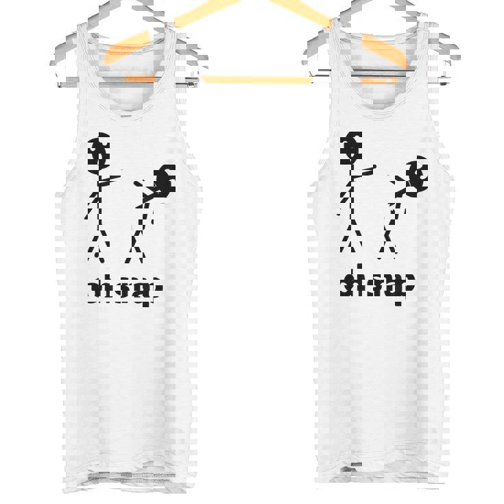 Oh Snap Stick Figure Hilarious Sarcastic Humor Saying Tank Top