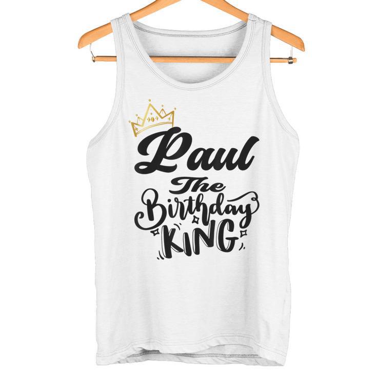 Paul The Birthday King Happy Birthday Boys Nager Gray Tank Top