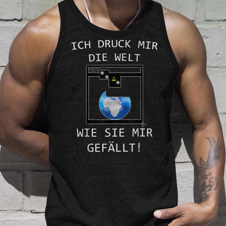 3D Printer Ich Druck Mir Die Welt Wie Sie Mir Gefällt Tank Top Geschenke für Ihn