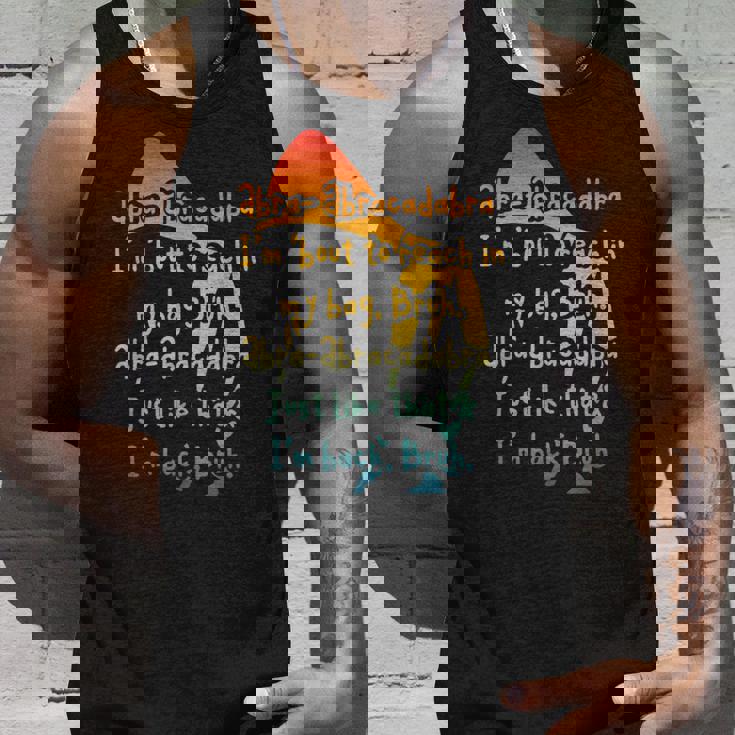 Abra-Abracadabra I'm 'Bout To Reach In My Bag Bruh Vintage Tank Top Gifts for Him