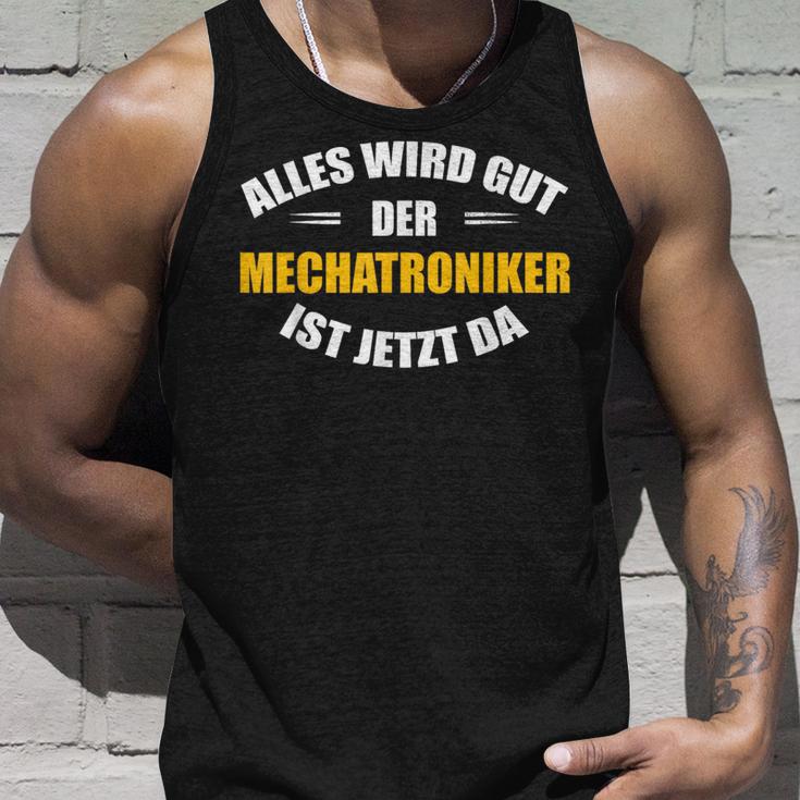 Alles Wird Gut Der Mechatroniker Ist Jetzt Da S Tank Top Geschenke für Ihn