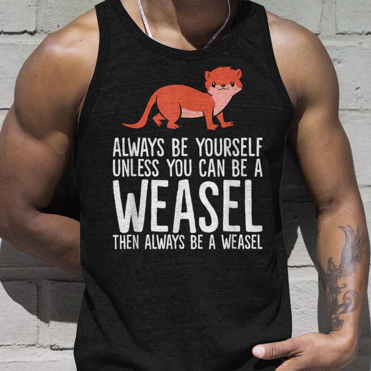 Always Be Yourself Unless You Can Be A Wiesel Tank Top Geschenke für Ihn