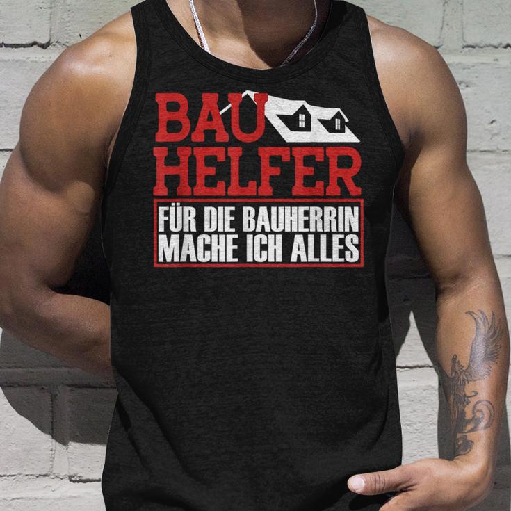 Bauhelfer Für Die Bauherrin Mache Ich Alles Bauarbeiterer Tank Top Geschenke für Ihn