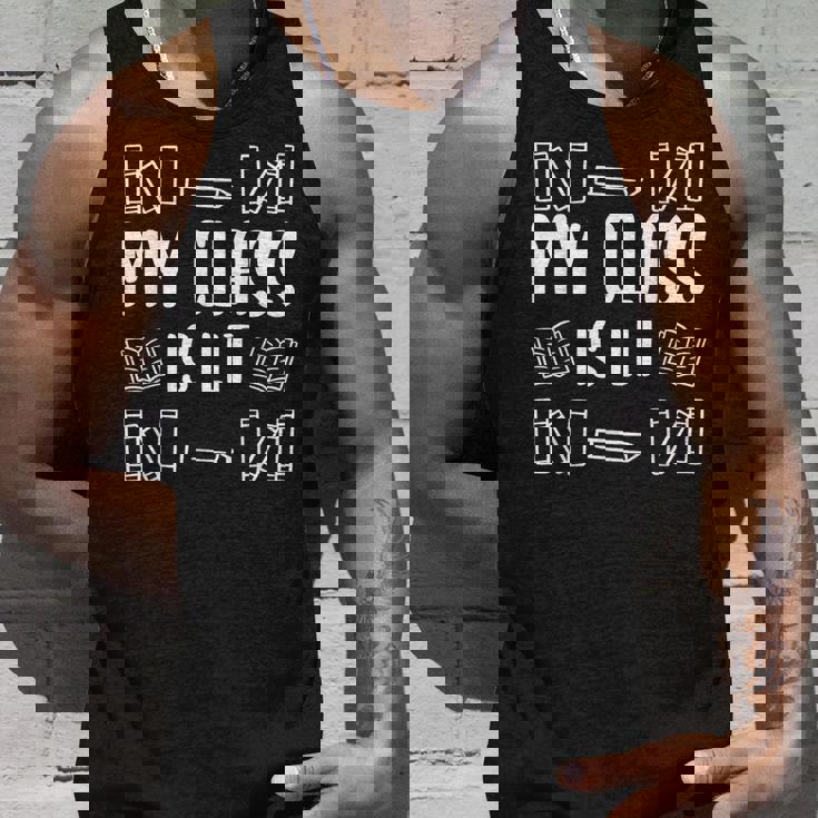 My Class Is Lit Reading English Literature Teacher Tank Top Gifts for Him