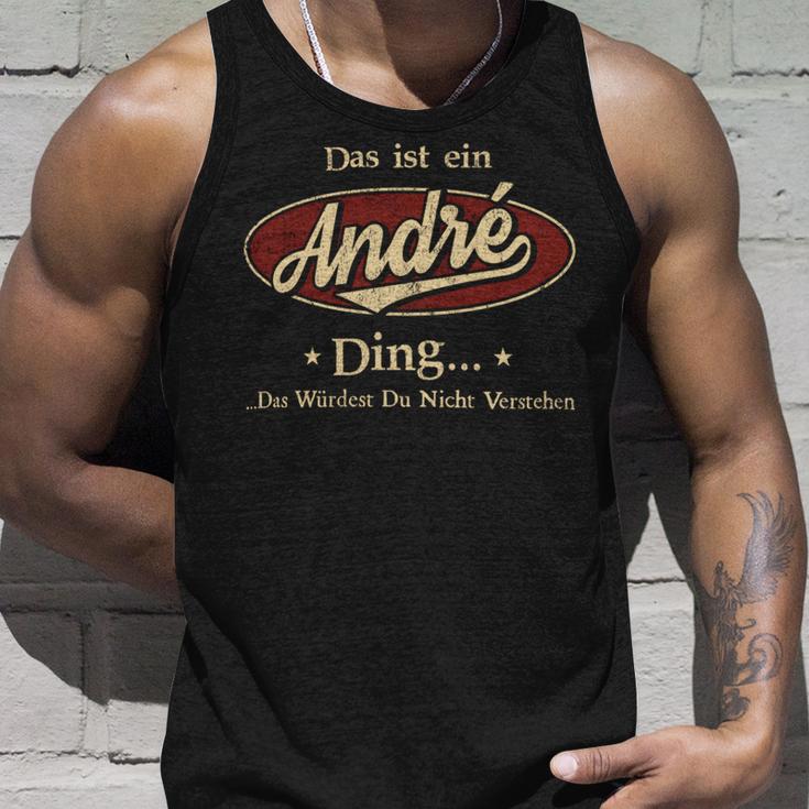 Das Ist Ein Andre Ding Das Würdest Du Nicht Verstehen Andre Name Tank Top Geschenke für Ihn