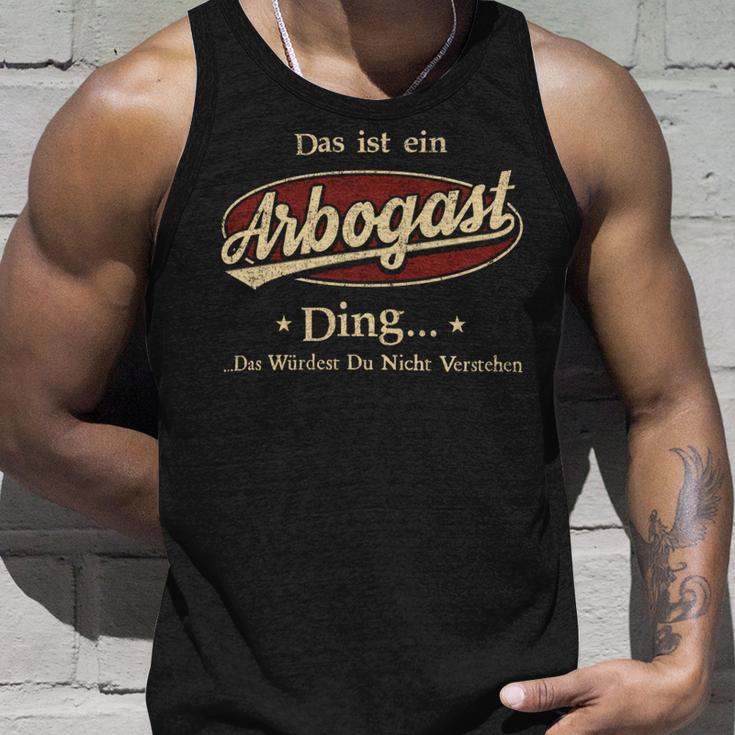 Das Ist Ein Arbogast Ding Das Würdest Du Nicht Verstehen Arbogast Name Tank Top Geschenke für Ihn