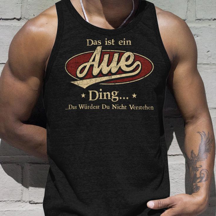 Das Ist Ein Aue Ding Das Würdest Du Nicht Verstehen Aue Name Tank Top Geschenke für Ihn