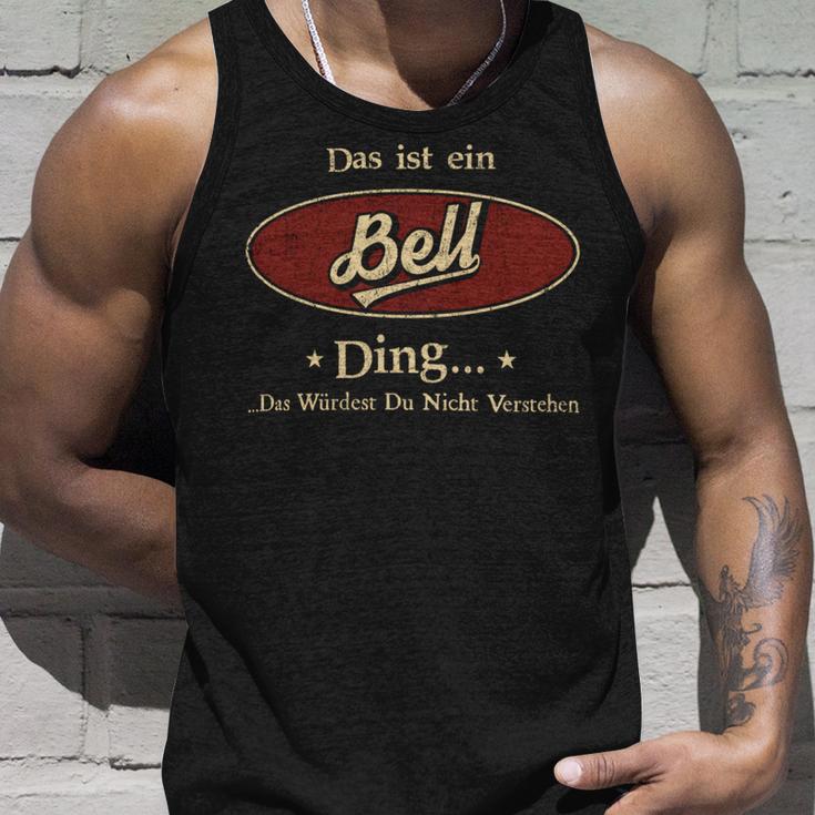 Das Ist Ein Bell Ding Das Würdest Du Nicht Verstehen Bell Name Tank Top Geschenke für Ihn