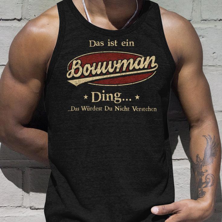 Das Ist Ein Bouwman Ding Das Würdest Du Nicht Verstehen Bouwman Name Tank Top Geschenke für Ihn