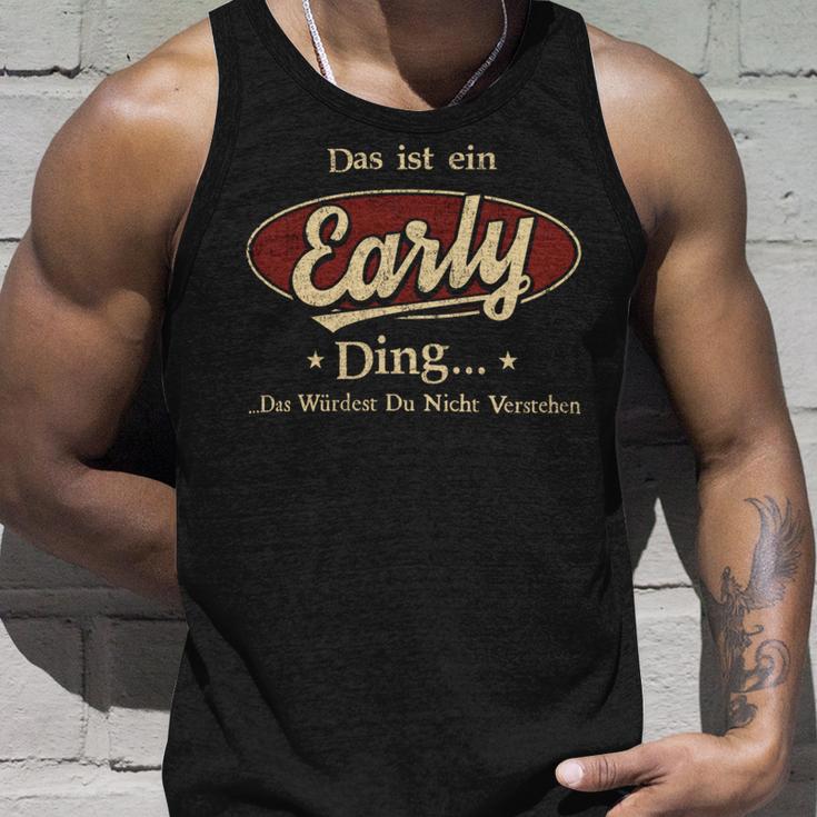 Das Ist Ein Early Ding Das Würdest Du Nicht Verstehen Early Name Tank Top Geschenke für Ihn