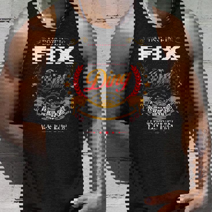 Das Ist Ein Fix Ding Das Würdest Du Nicht Verstehen Fix Name Tank Top Geschenke für Ihn