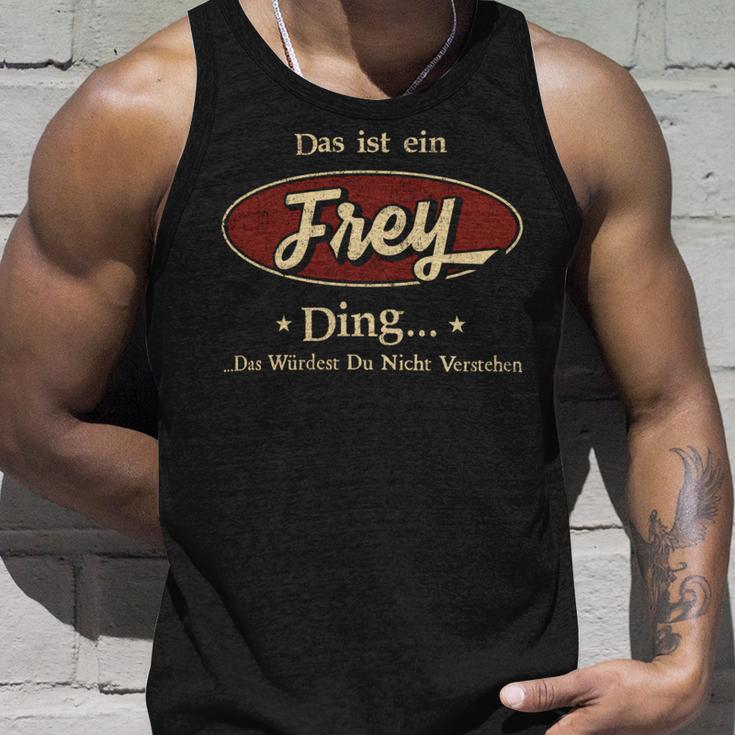 Das Ist Ein Frey Ding Das Würdest Du Nicht Verstehen Frey Name Tank Top Geschenke für Ihn