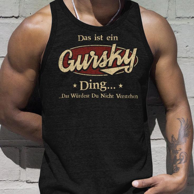 Das Ist Ein Gursky Ding Das Würdest Du Nicht Verstehen Gursky Name Tank Top Geschenke für Ihn