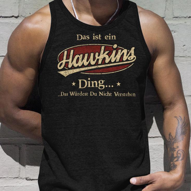 Das Ist Ein Hawkins Ding Das Würdest Du Nicht Verstehen Hawkins Name Tank Top Geschenke für Ihn