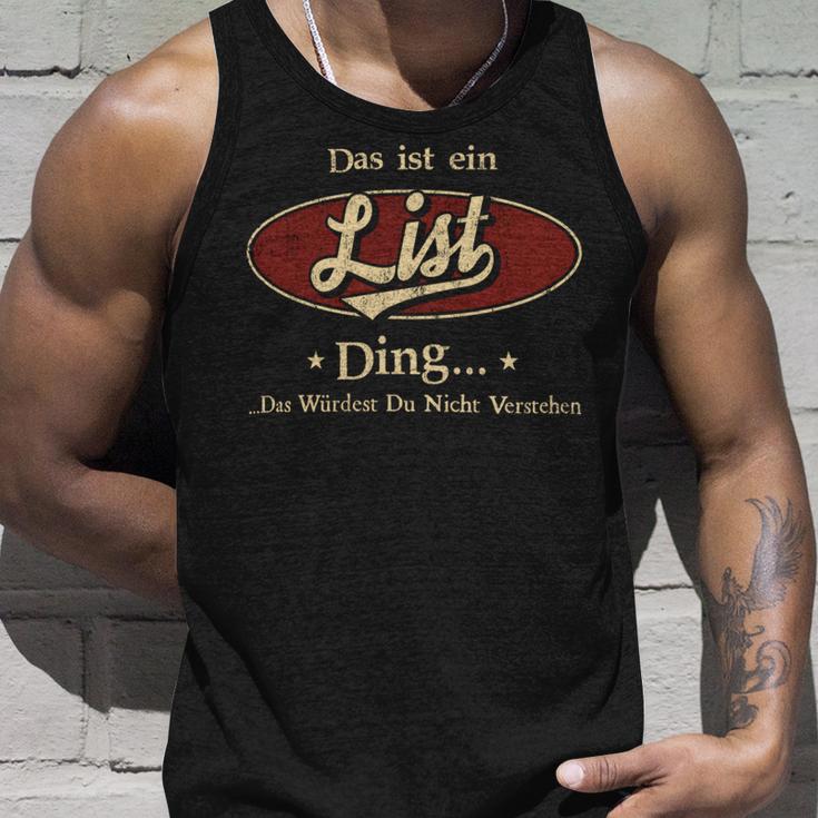 Das Ist Ein List Ding Das Würdest Du Nicht Verstehen List Name Tank Top Geschenke für Ihn