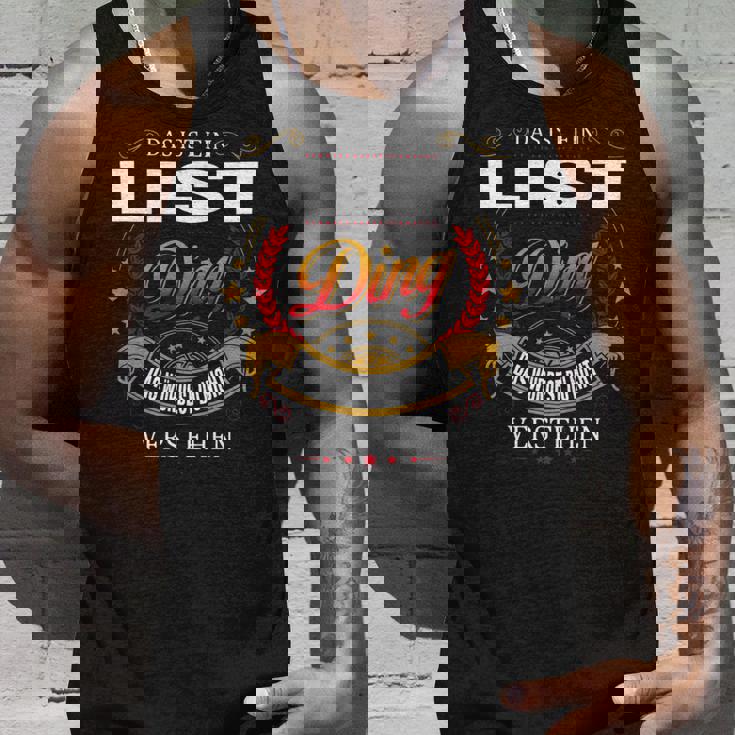 Das Ist Ein List Ding Das Würdest Du Nicht Verstehen List Name Tank Top Geschenke für Ihn