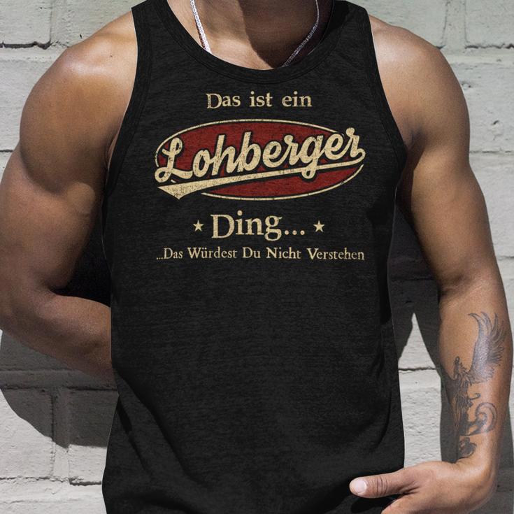 Das Ist Ein Lohberger Ding Das Würdest Du Nicht Verstehen Lohberger Name Tank Top Geschenke für Ihn