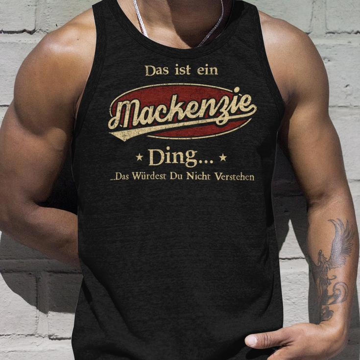 Das Ist Ein Mackenzie Ding Das Würdest Du Nicht Verstehen Mackenzie Name Tank Top Geschenke für Ihn