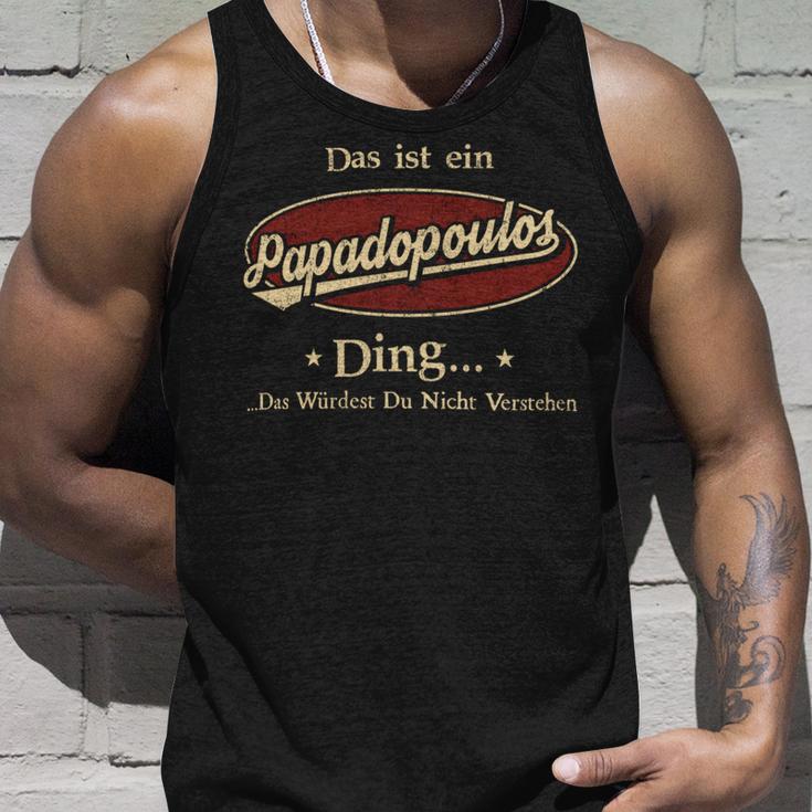 Das Ist Ein Papadopoulos Ding Das Würdest Du Nicht Verstehen Papadopoulos Name Tank Top Geschenke für Ihn