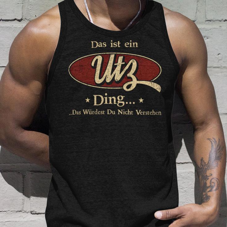 Das Ist Ein Utz Ding Das Würdest Du Nicht Verstehen Utz Name Tank Top Geschenke für Ihn