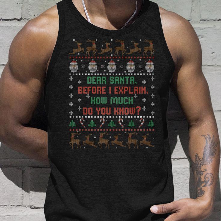 Dear Santa Before I Explain How Much Do You Know Tank Top Geschenke für Ihn