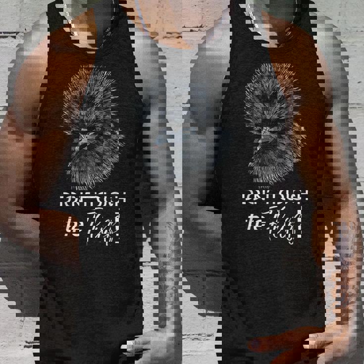 Don't Touch The Fluff Silkie Chicken Tee Tank Top Gifts for Him