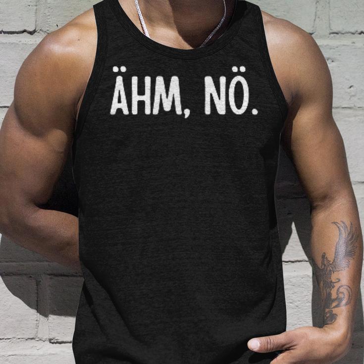 Ehm Nö Humour Joke Sarcasm Tank Top Geschenke für Ihn