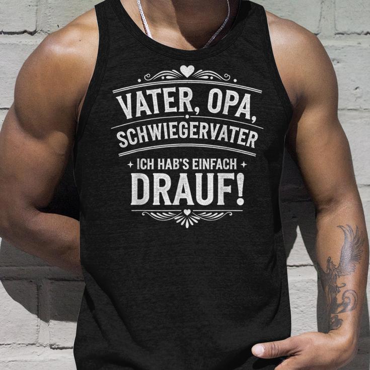 With Father Grandpa Father-In-Law Hab's Drauf Tank Top Geschenke für Ihn