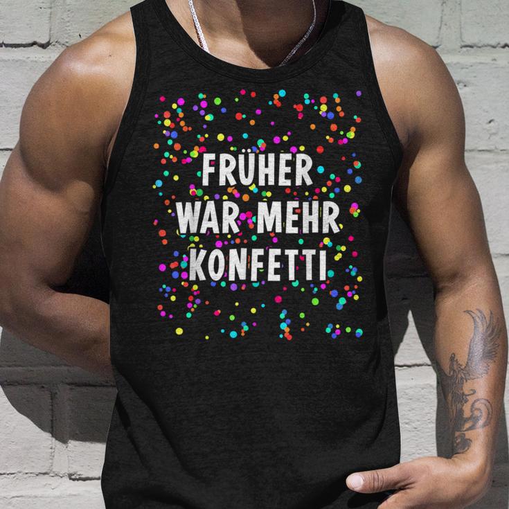 Früher War Mehr Confetti Costume For Carnival Fancy Dress Tank Top Geschenke für Ihn