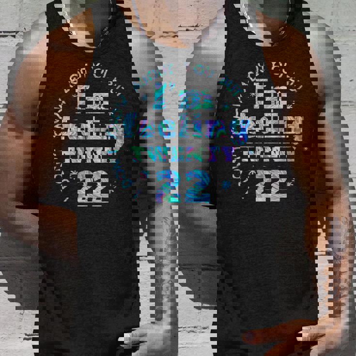 I Don't Know About You But I'm Feeling Twenty 22 Cool Cuello Camiseta sin mangas Regalos para él