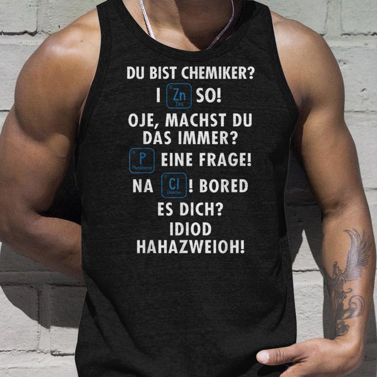 Wortspiel Du Bist Chemiker Chemistry Laborant Chemical Tank Top Geschenke für Ihn