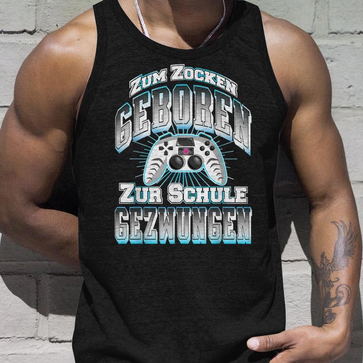 Gamer Zum Zocken Geboren Zur Schule Gezwungen Gaming Tank Top Geschenke für Ihn