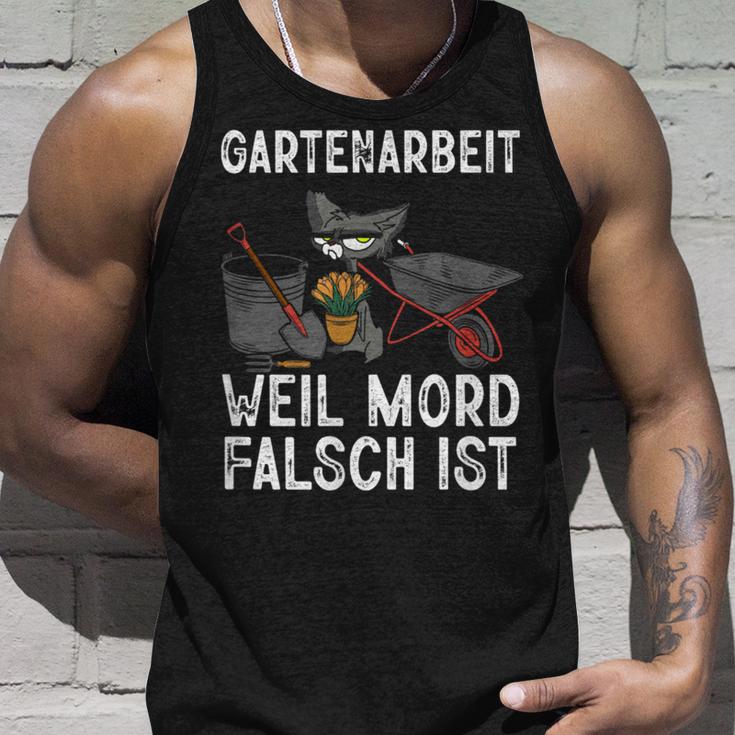 Gartenarbeit Weil Mord Falsch Ist Hobbygärtner Gardener Tank Top Geschenke für Ihn