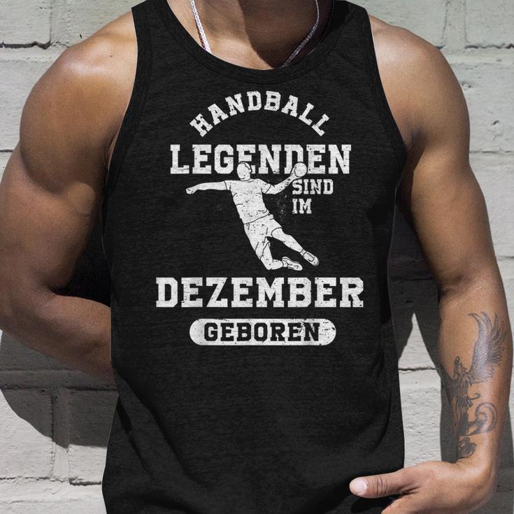 Handball Legends Are Born In December Birthday Tank Top Geschenke für Ihn