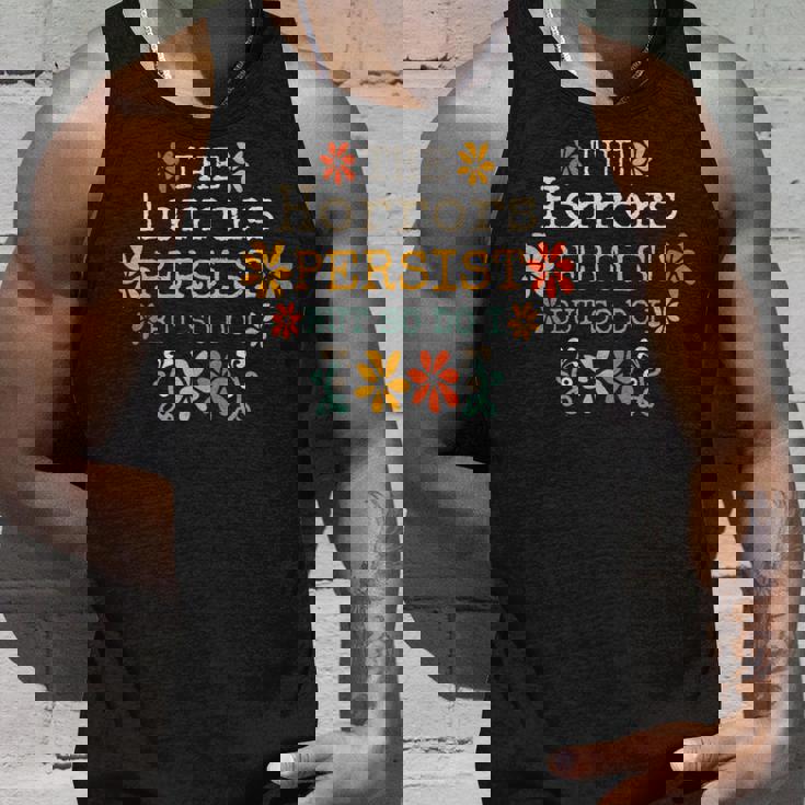 The Horrors Persist But So Do I Vintage Sunset Flower Tank Top Gifts for Him