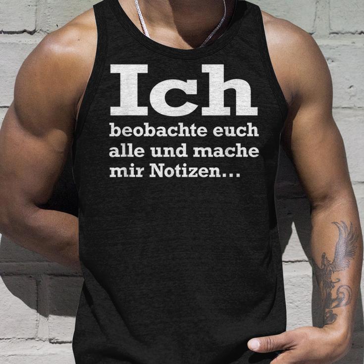 Ich Beobachte Euch Alle Und Mache Mir Notes Observer Tank Top Geschenke für Ihn