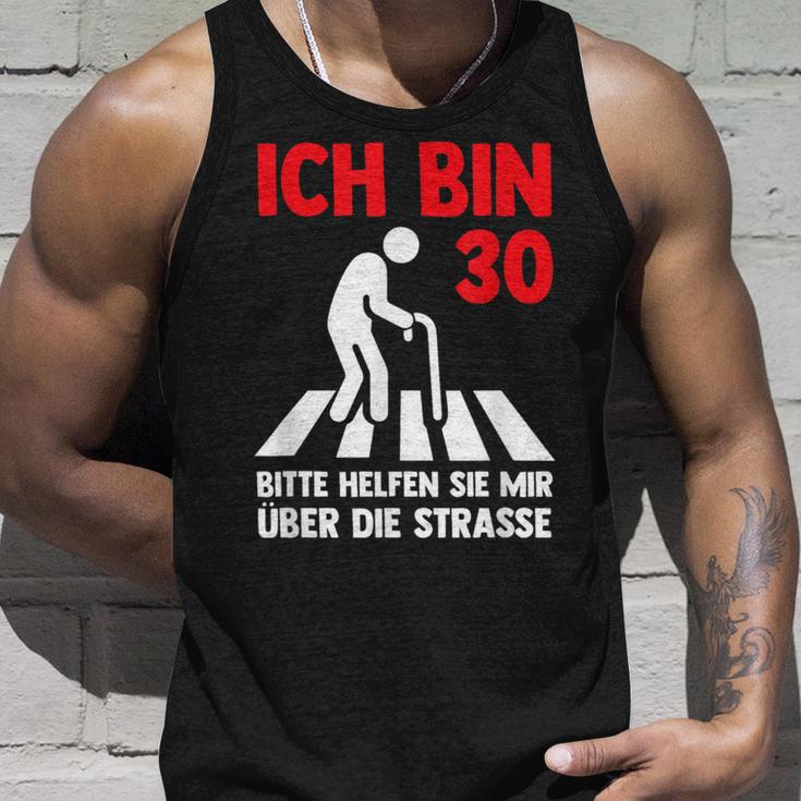 Ich Bin 30 Bitte Helfen Sie Mir Über Die Strasse Party Tank Top Geschenke für Ihn