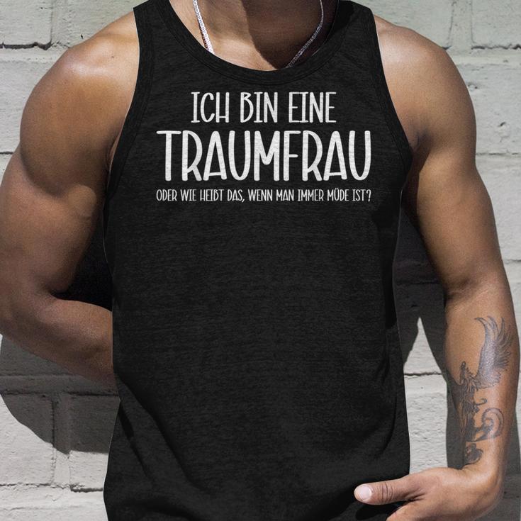 Ich Bin Eine Traumfrau Weil Ich Müde Bin Ironie Tank Top Geschenke für Ihn