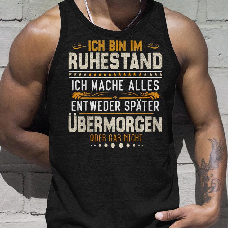 Ich Bin Im Ruhestand Ich Mache Alles Entweder Pensioner Tank Top Geschenke für Ihn