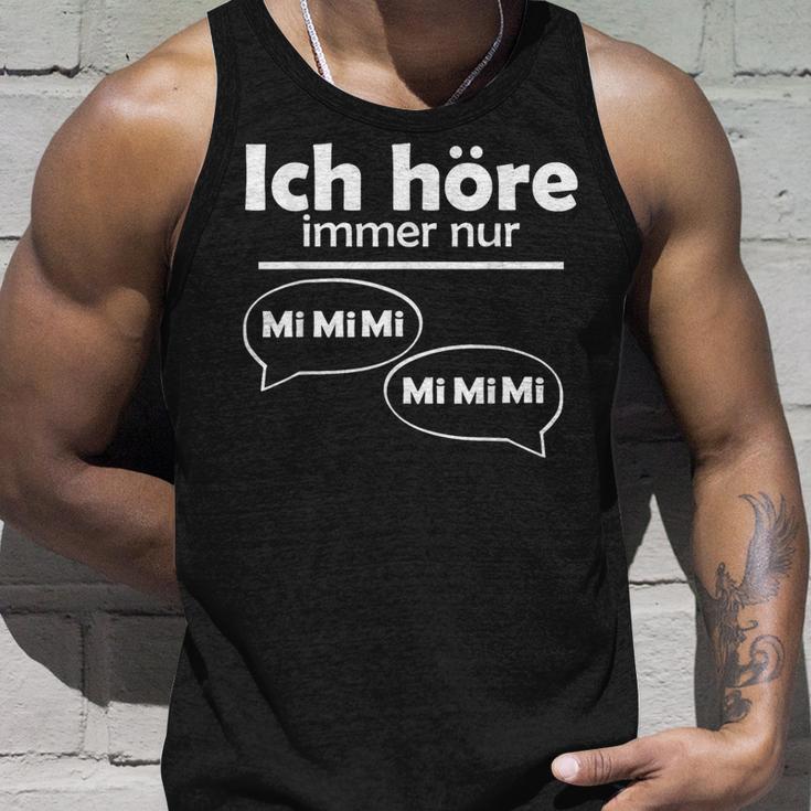 Ich Hörre Immer Nur Mi Tank Top Geschenke für Ihn