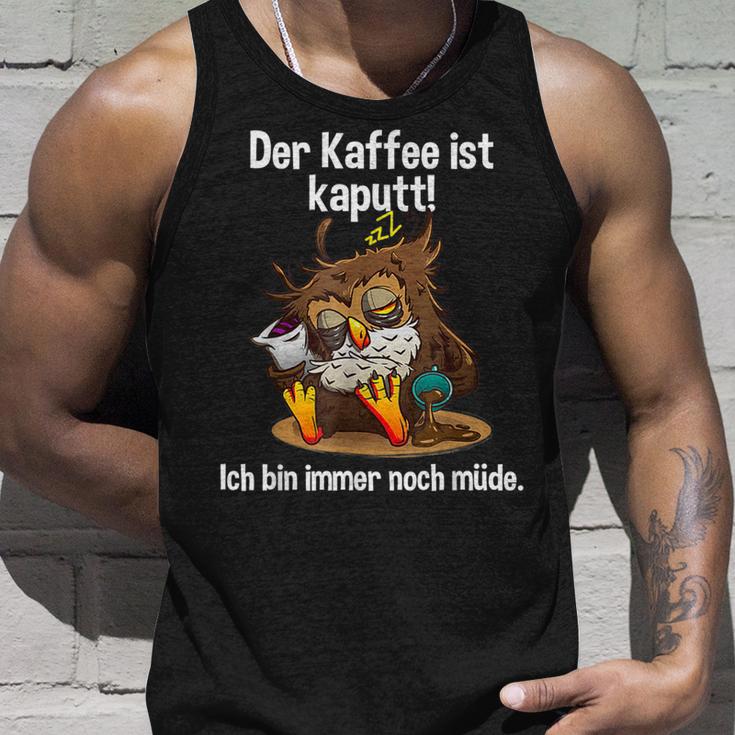 Kaffeegefühl Der Kaffee Ist Kaputt Tank Top Geschenke für Ihn