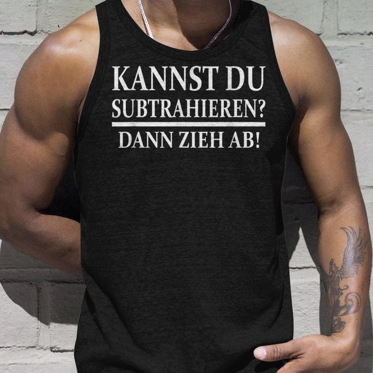 Kannst Du Subtrahieren Dann Zieh Ab Tank Top Geschenke für Ihn