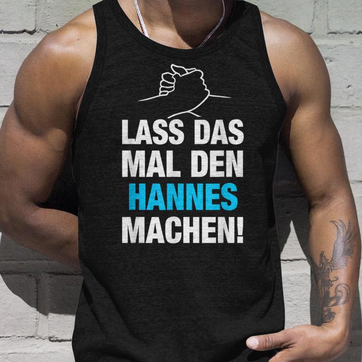 Lass Das Mal Den Hannes Machen First Name Saying Tank Top Geschenke für Ihn