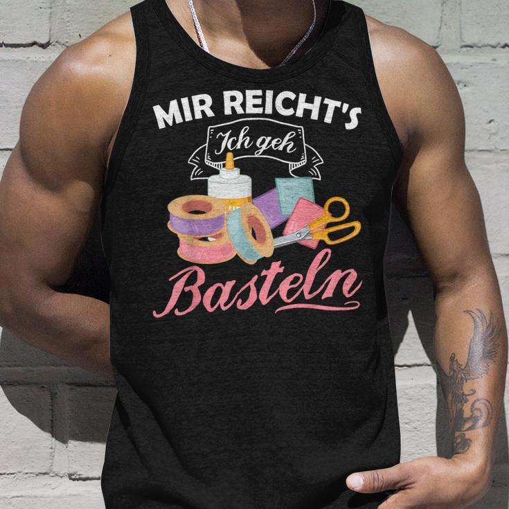 Mir Reicht's Ich Geh Crafts Hobby Hobbyist Slogan Tank Top Geschenke für Ihn