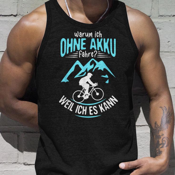 Ohne Akku Weil Ich Es Kann Rader Mtb Biker Tank Top Geschenke für Ihn