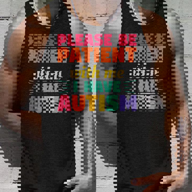 Please Be Patient With Me I Have Autism Autistic Awareness Tank Top Gifts for Him