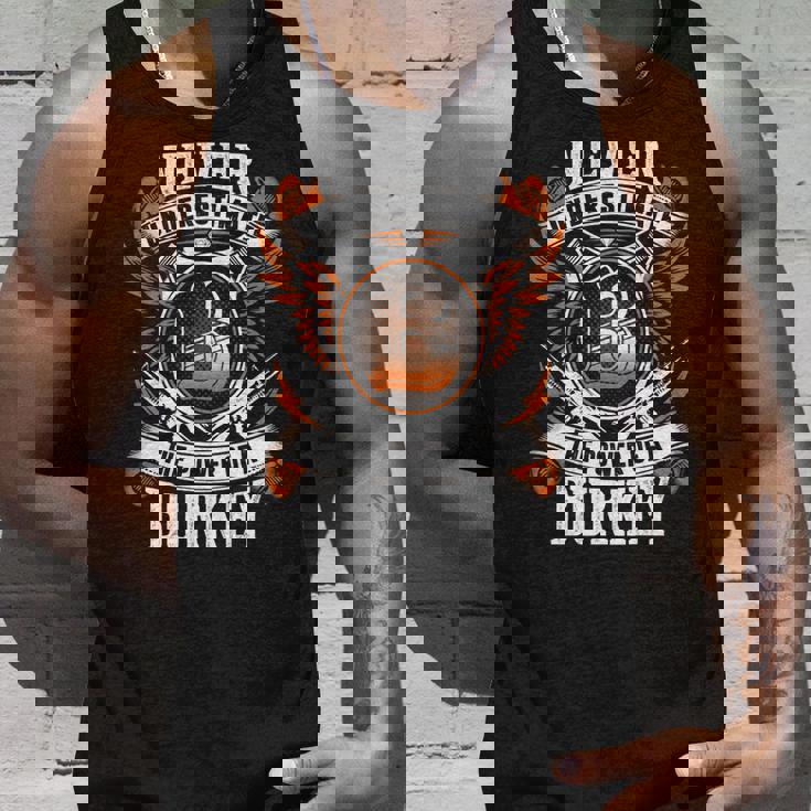 Never Underestimate The Power Of Burkey Burkey Name Tank Top Gifts for Him